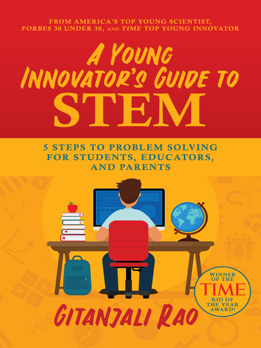 Title details for A Young Innovator's Guide to STEM by Gitanjali Rao - Available